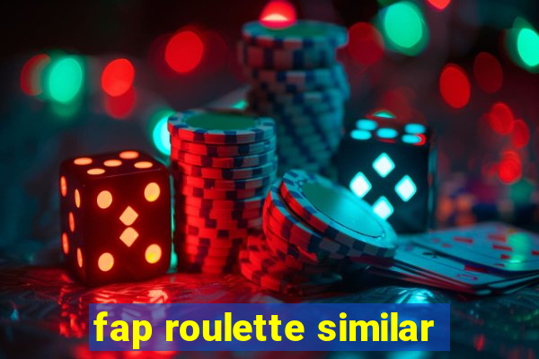 fap roulette similar